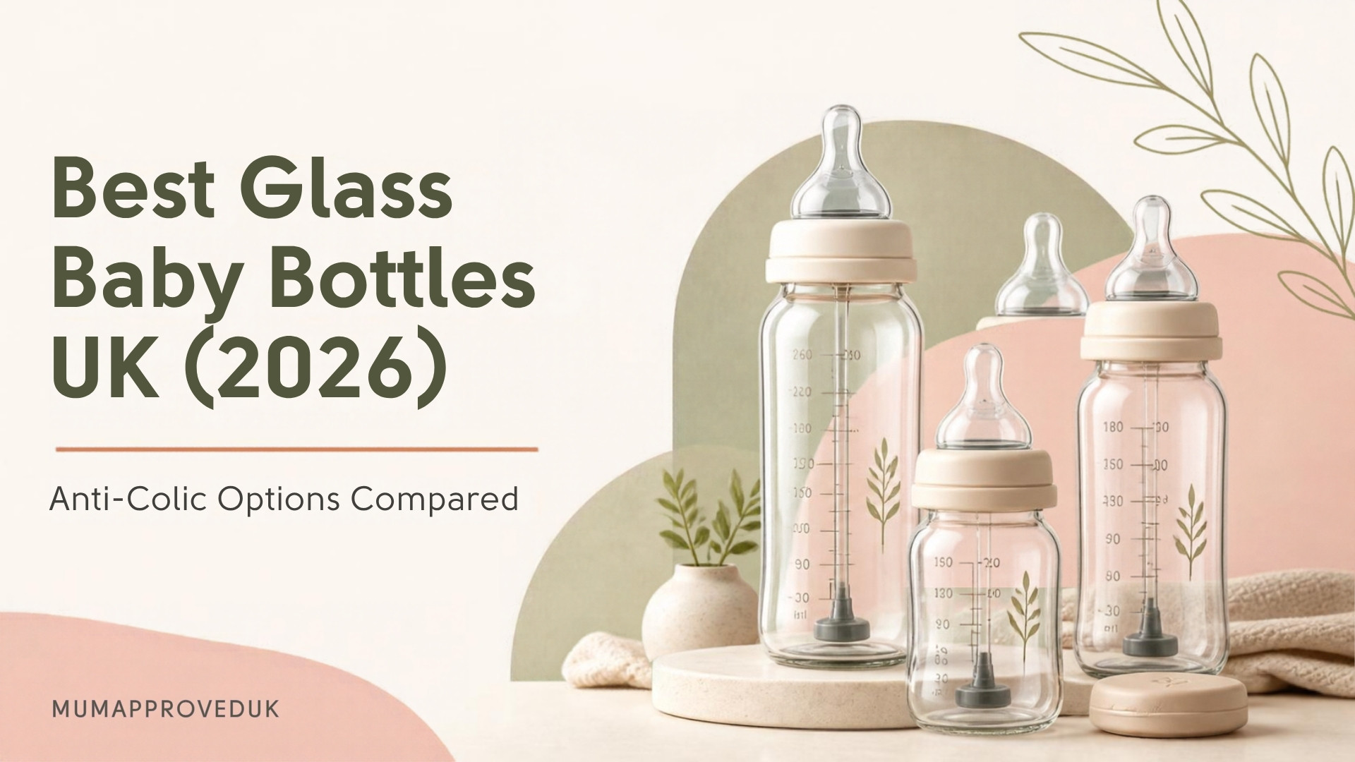 Best Glass Baby Bottles UK (2026): Anti-Colic Options Compared