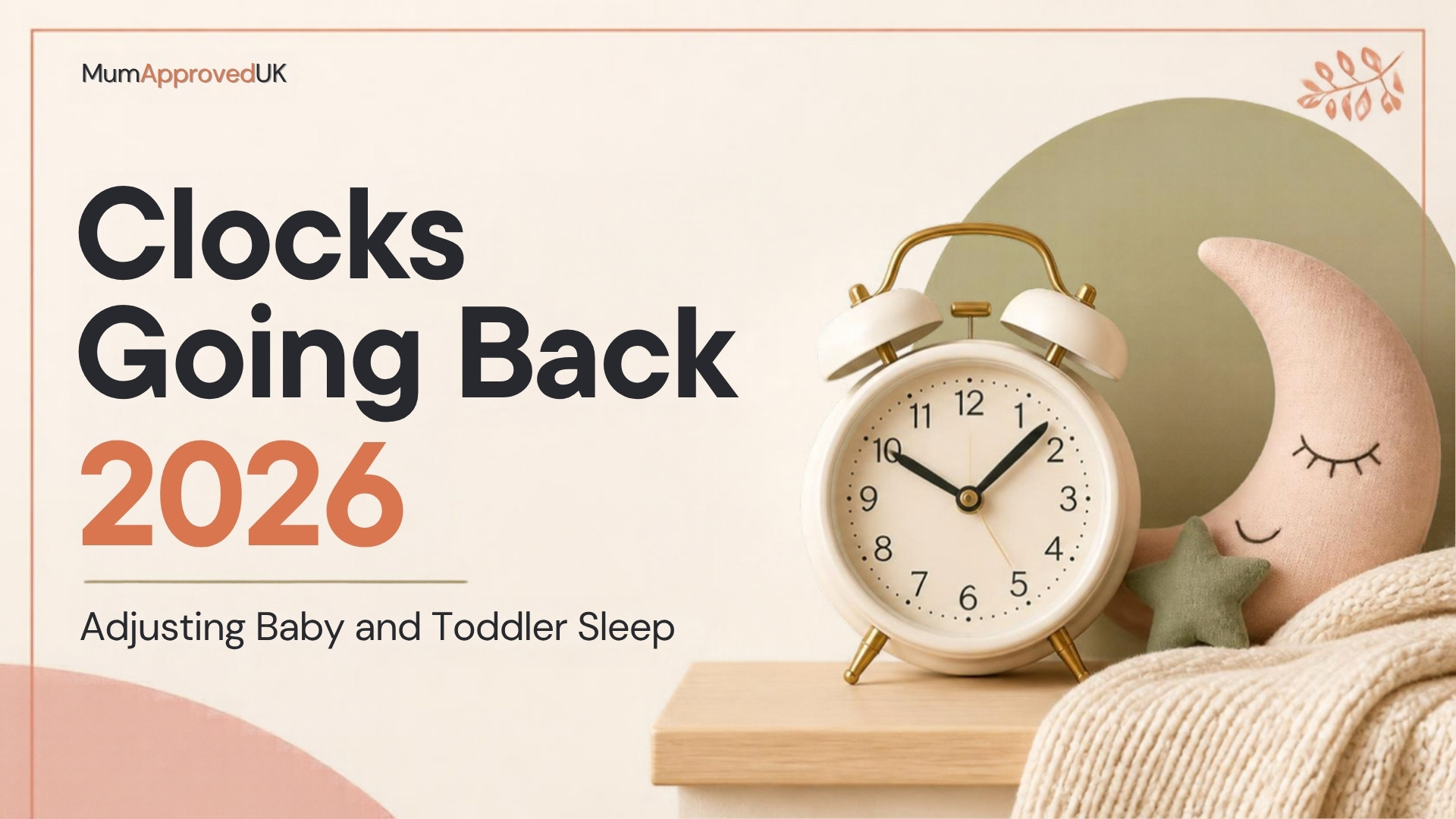 Clocks Going Back 2026: How to Adjust Your Baby or Toddler’s Sleep (UK Guide)