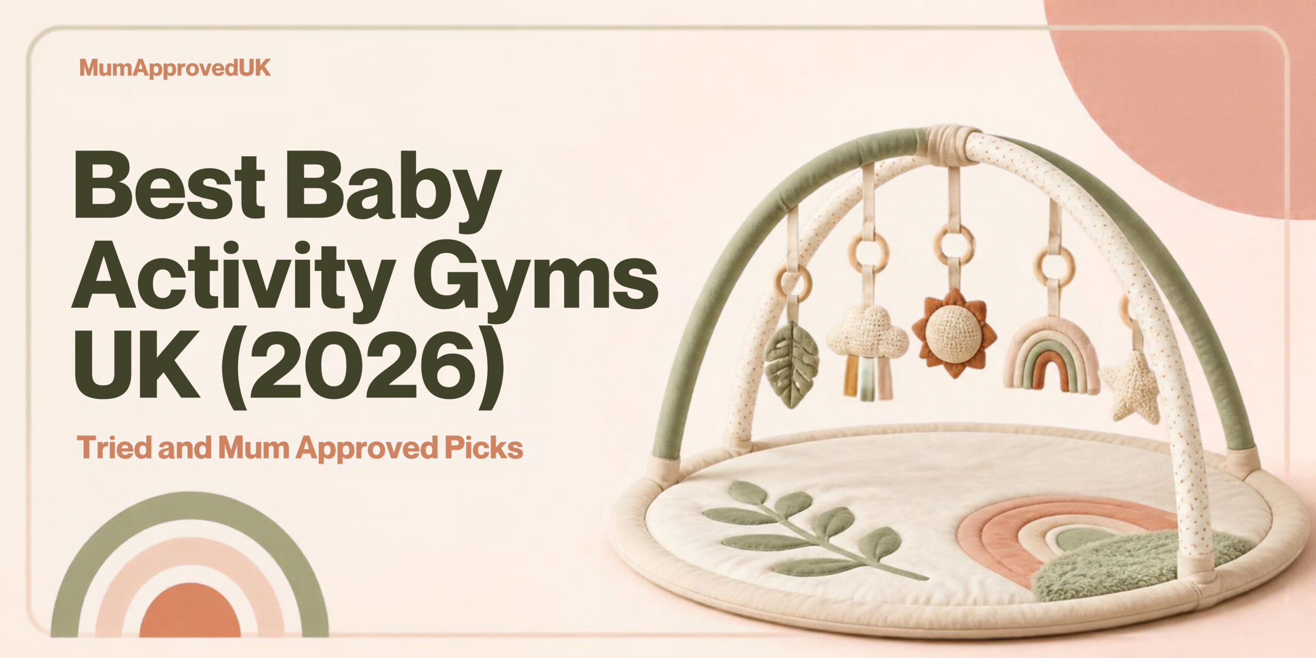 Best Baby Activity Gyms UK (2026): Tried & Mum Approved Picks