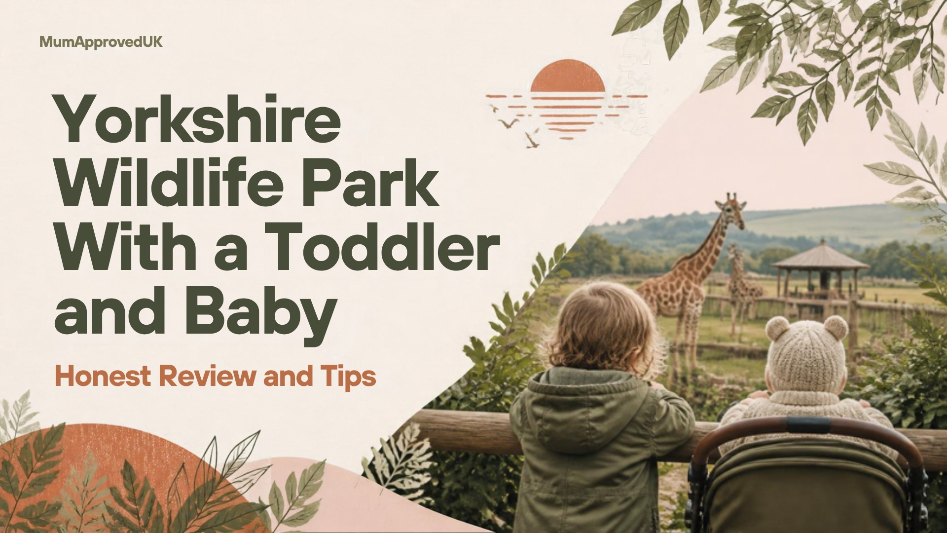 Yorkshire Wildlife Park with a Toddler and Baby (Honest Review + Tips)
